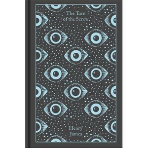 The Turn of the Screw and Other Ghost Stories -- Henry James